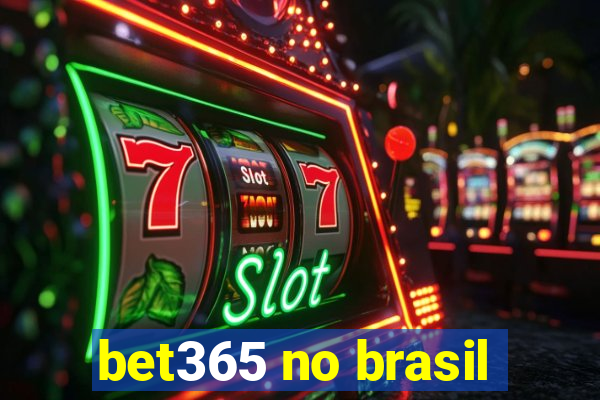 bet365 no brasil